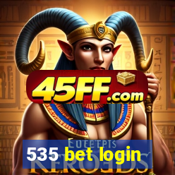 535 bet login
